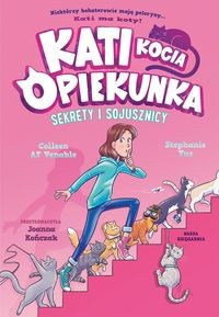 Kati kocia opiekunka (3) Sekrety i sojusznicy