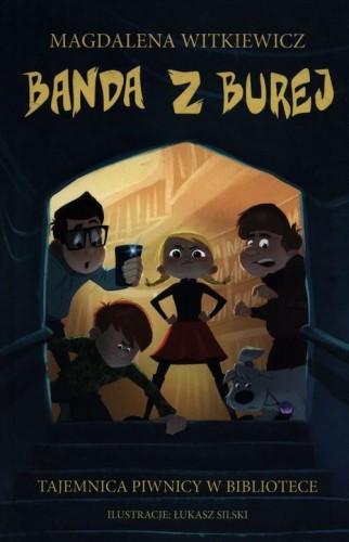 Banda z Burej (tom 1) Tajemnica piwnicy w bibliotece