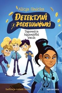 Detektywi z podstawówki. Tajemnica higienistki Wacik