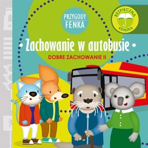 Przygody Fenka. Dobre zachowanie II. Zachowanie w autobusie