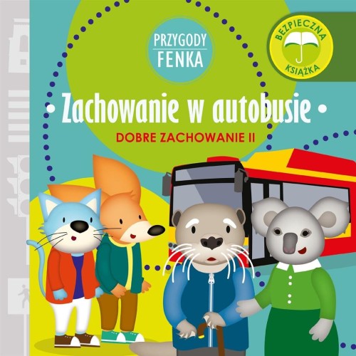 Przygody Fenka. Dobre zachowanie II. Zachowanie w autobusie