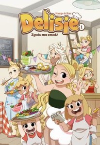 Życie ma smak! Delisie. Tom 1