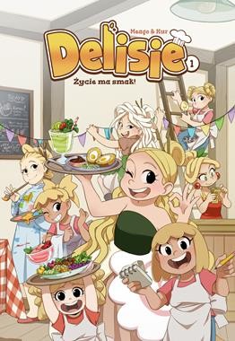 Życie ma smak! Delisie. Tom 1