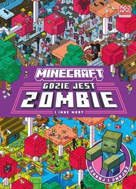 Minecraft. Gdzie jest zombie i inne moby.