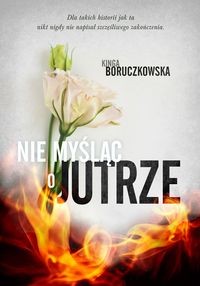 Nie myśląc o jutrze