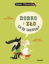 Dzieci Filozofują. Dobro i zło. Co to takiego?