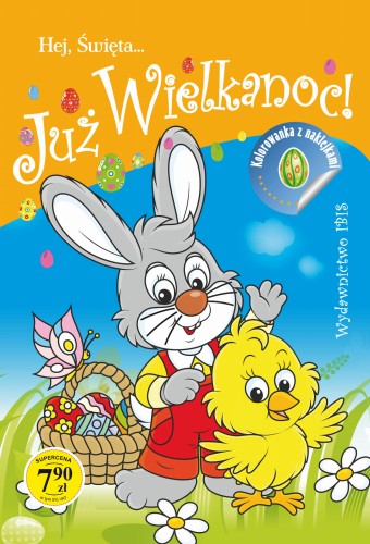Hej święta! Już Wielkanoc, kolorowanka z naklejkami (okładka 2) Fakt