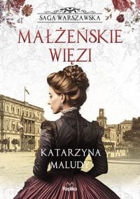 Saga warszawska (tom 4) Małżeńskie więzi
