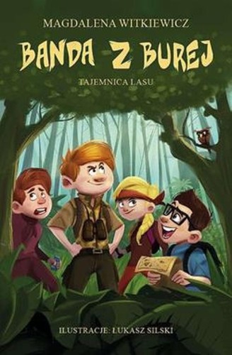 Banda z Burej (tom 3) Tajemnica Lasu
