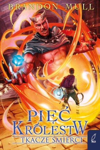 Pięć królestw (tom 4) Tkacze śmierci