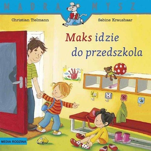 Mądra Mysz. Maks idzie do przedszkola
