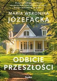 Odbicie przeszłości. Cienie prawdy tom 1