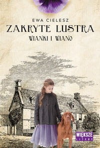 Zakryte lustra Tom 2 Wianki i wiano  ( Duże Litery)