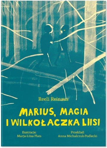 Marius, magia i Wilkołaczka Liisi