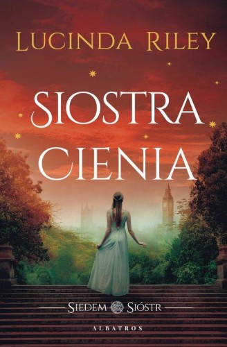 Siedem sióstr (tom 3) Siostra Cienia (nowe wydanie)