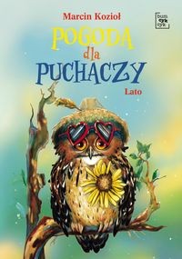 Pogoda dla puchaczy. Lato [zapowiedź wrzesień 2025]