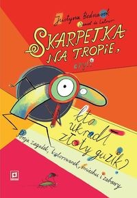 Skarpetka na tropie, czyli kto ukradł złoty guzik? Porcja zagadek, kolorowanek, śmiechu i zabawy