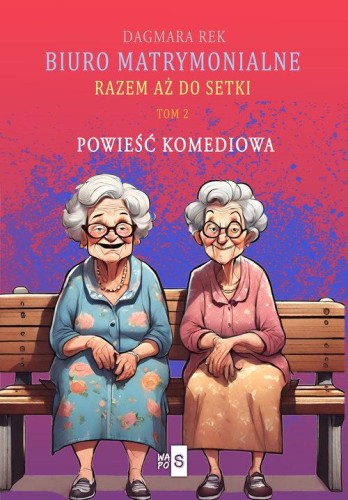 Biuro matrymonialne (2) Razem aż do setkii (Wielkie Litery)