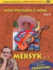 Moja przygoda z "Boso..." (tom 2) Meksyk cz.1 (książka+DVD)