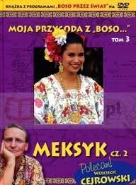 Moja przygoda z "Boso..." (tom 3) Meksyk cz.2 (książka+DVD)