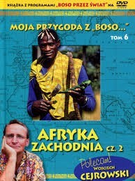 Moja przygoda z "Boso..." (tom 6) Afryka Zachodnia cz.2 (książka+DVD)