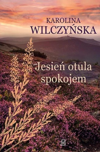 Wrzosowa Polana (tom 2) Jesień otula spokojem