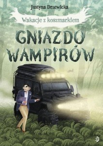 Wakacje z koszmarkiem (1) Gniazdo wampirów