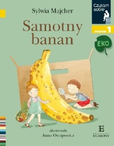 Czytam sobie. Eko. Poziom 1. Samotny banan