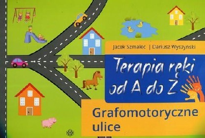 Terapia ręki od A do Z. Grafomotoryczne ulice