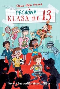 Pechowa klasa numer 13 (tom 3) Sława słaba sprawa