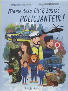 Mamo tato chcę zostać policjantem