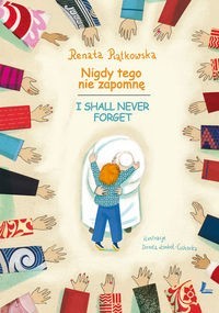 Nigdy tego nie zapomnę/I shall never forget (wersja polsko-angielska)