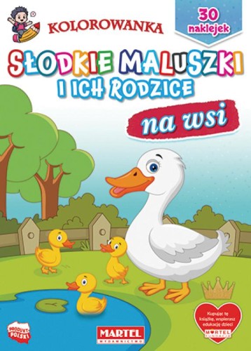 Kolorowanka Słodkie maluszki i ich rodzice. Na wsi (30 naklejek)