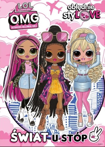 L.O.L. Surprise! O.M.G. Obłędnie styLOVE. Świat u stóp (w środku naklejki)