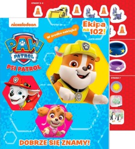 Psi Patrol. Ekipa na 102!. Dobrze się znamy.(w środku naklejki)