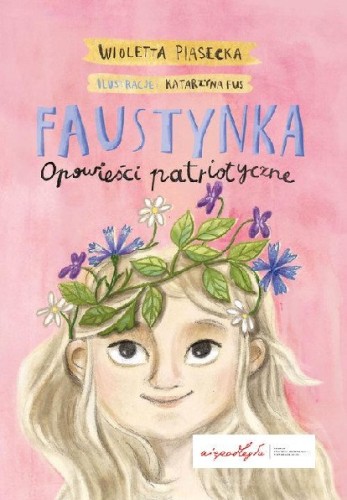 Faustynka. Opowieści patriotyczne