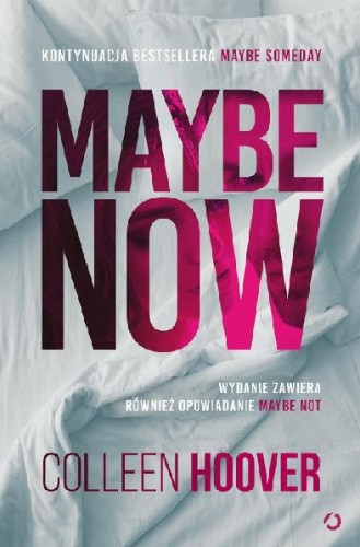 Maybe Now. Maybe Not