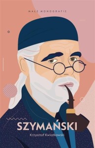 Małe monografie. Szymański
