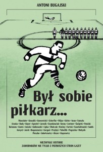 Był sobie piłkarz… (część 1)