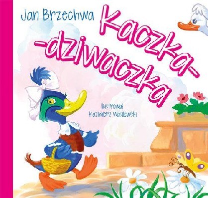 Bajki dla malucha. Kaczka-dziwaczka