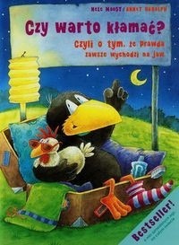 Mały kruk. Czy warto kłamać? Czyli o tym, że prawda zawsze wychodzi na jaw