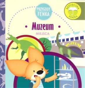 Przygody Fenka. Miejsca. Muzeum