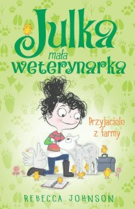 Julka mała weterynarka (tom 3) Przyjaciele z farmy