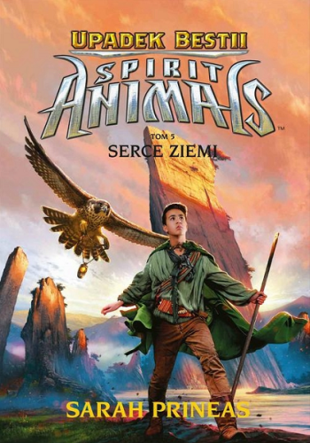 Spirit Animals. Upadek Bestii (tom 5) Serce Ziemi