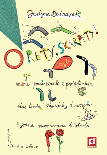 O rety, skarpety! Małe pomieszanie z poplątaniem plus trochę zagadek, dowcipów i jedna zwariowana historia