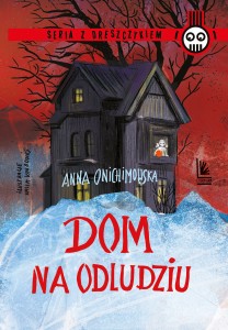 Seria z dreszczykiem. Dom na odludziu