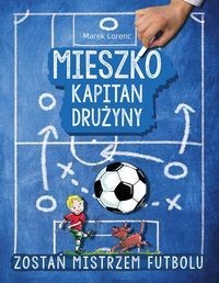 Mieszko. Kapitan drużyny