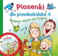 Piosenki dla przedszkolaka 4 Rodzina razem się trzyma (+ CD)