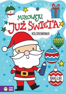 Mikołaju, już święta! (z naklejkami)