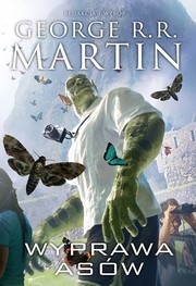 Dzikie karty (tom 4) Wyprawa asów